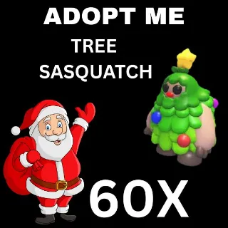 TREE SASQUATCH 60X  - ADOPT ME 