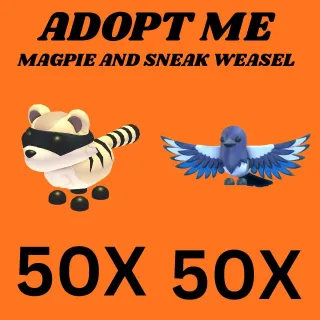 MAGPIE 50X - SNEAK WEASEL 50X - ADOPT ME 