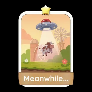 Meanwhile... 1⭐ Monopoly Go Sticker