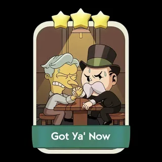 Got Ya' Now 3⭐ Monopoly Go Sticker