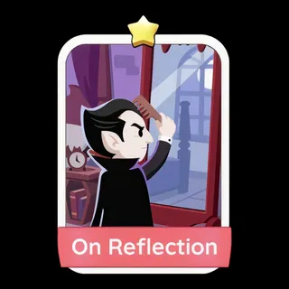 On Reflection Monopoly Go