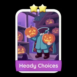 Heady Choices Monopoly Go