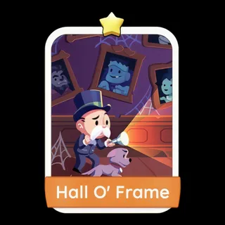 Hall O' Frame Monopoly Go