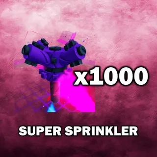 Super Sprinkler