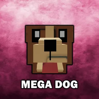 Mega Dog