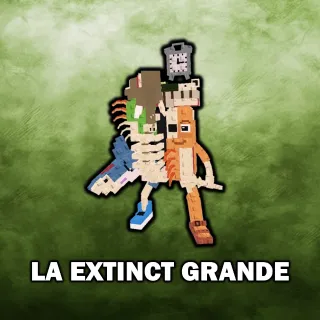 La Extinct Grande