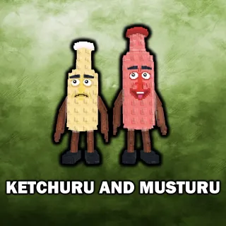 Ketchuru and Musturu