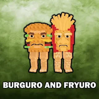 Burguro and Fryuro