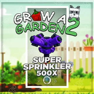 Grow a Garden 2 - Super Sprinkler 500x
