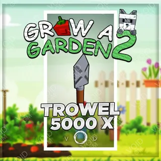 Grow a Garden 2 - Trowel  5000x
