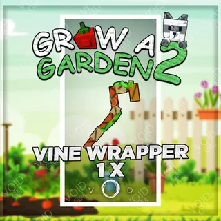 Grow a Garden 2 - Vine Wrapper