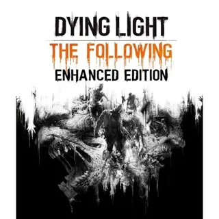 Dying Light The Following Enhanced Edition Steam Key GLOBAL - REGION RESTRICTIONS