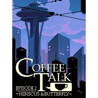 Coffee Talk: Episode 2 - Hibiscus & Butterfly