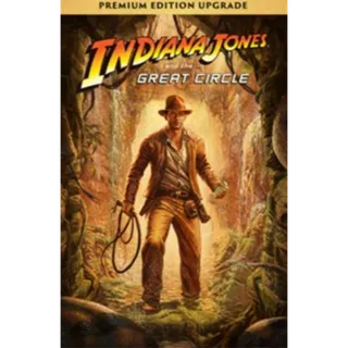 Indiana Jones and the Great Circle - Premium Edition Upgrade