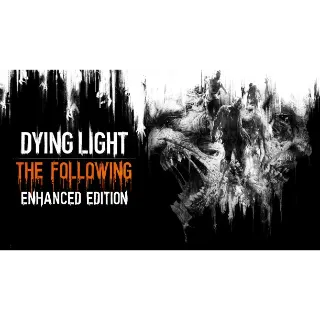 Dying Light: The Following Enhanced Edition