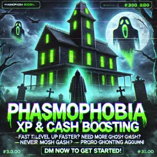 Phasmophobia Cash & XP    1 Prestige +100K CASH