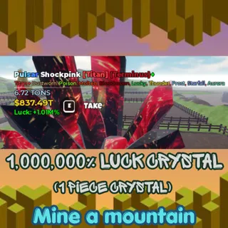 1,000,000% Luck Crystal | Mine a mountain