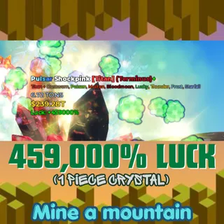 459,000% Luck Crystal | Mine a mountain