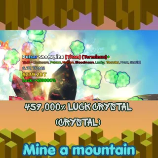 459,000% Luck Crystal | Mine a mountain