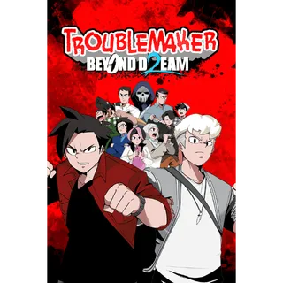 Troublemaker 2: Beyond Dream 