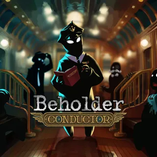 Beholder: Conductor 
