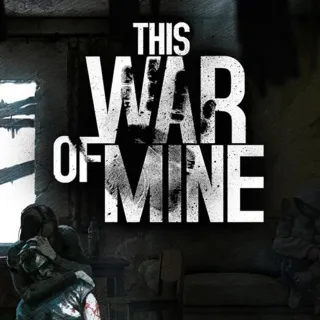 This War of Mine [Steam]
