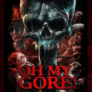 Oh My Gore!