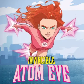 Invincible Presents: Atom Eve 