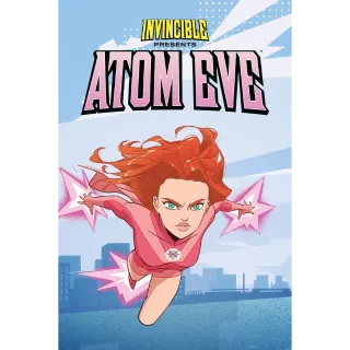 Invincible Presents: Atom Eve 