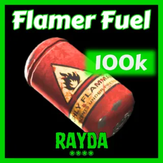 100K FLAMER FUEL