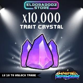 10000 TRAIT CRYSTAL | ANIME DEFENDER