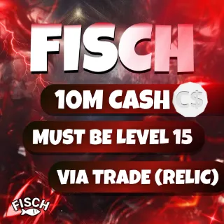 10M Cash C$ FISCH