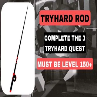 COMPLETE TRYHARD ROD 🔥