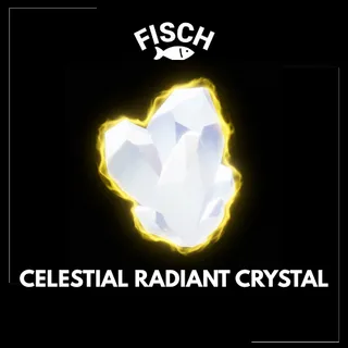 Celestial Radiant Crystal - FISCH
