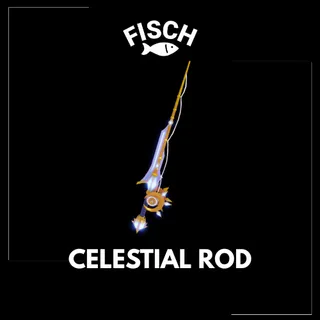 Celestial Rod - FISCH