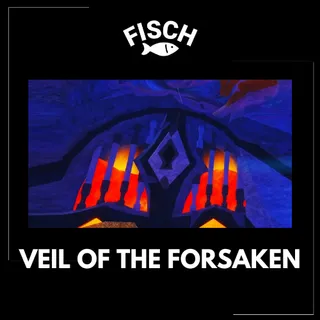 Veil of the Forsaken Gate - FISCH