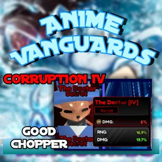Corruption IV 36.6% Good Stats Chopper (The Doctor) Familiar - Anime Vanguards