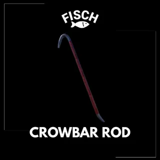 Crowbar Rod - FISCH