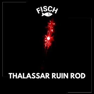 Thalassar Ruin Rod - FISCH