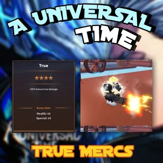 True Mercs (The Mercenaries) - A Universal Time (AUT)