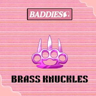 Brass Knuckles - BADDIES