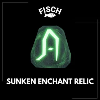 Sunken Enchant Relic - FISCH