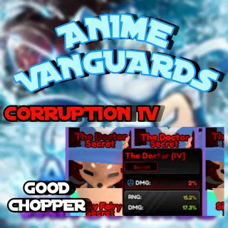 Corruption IV 32.5% Good Stats Chopper (The Doctor) Familiar - Anime Vanguards