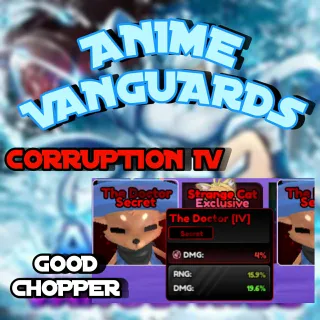 Corruption IV 35.5% Good Stats Chopper (The Doctor) Familiar - Anime Vanguards