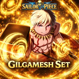 King of Heroes Set (Gilgamesh) + F Move - Sailor Piece