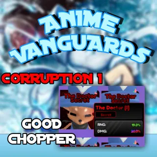 Corruption I 39.0% Good Stats Chopper (The Doctor) Familiar - Anime Vanguards