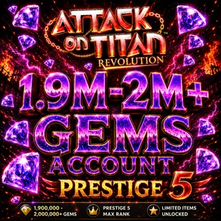1.9M-2M+ Gems Account PRESTIGE 5 | Attack On Titan Revolution Account