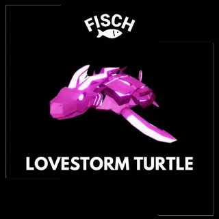 Lovestorm Turtle - FISCH