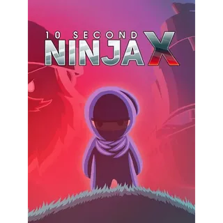 10 Second Ninja X