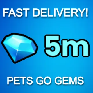 PETS GO 5M GEMS